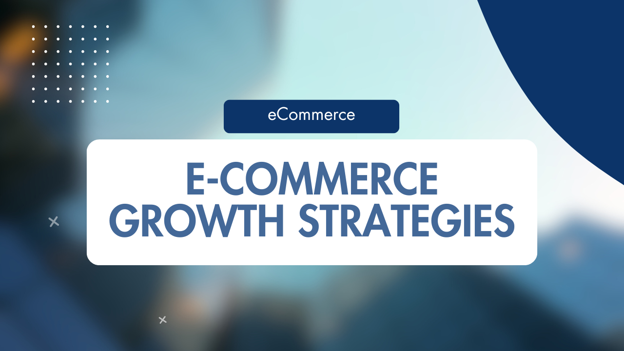 E Commerce Growth Strategies To Dominate The Digital Marketplace E Commerce Growth Strategies To Dominate The Digital Marketplace