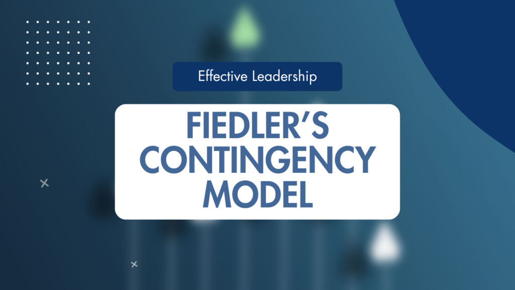 Fiedler’s Contingency Model