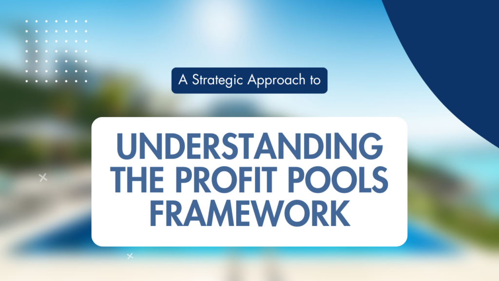 Understanding the Profit Pools Framework: A Strategic Approach to Profitability