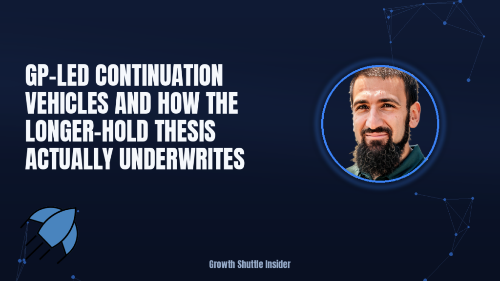 GP-Led Continuation Vehicles and How the Longer-Hold Thesis Actually Underwrites