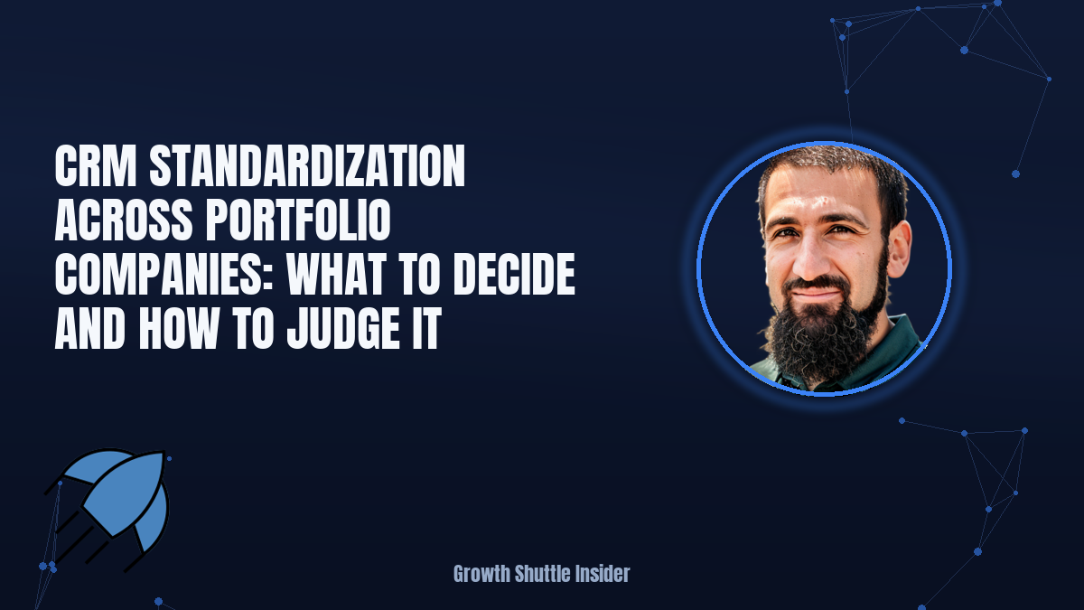 CRM Standardization Across Portfolio Companies: What to Decide and How to Judge It