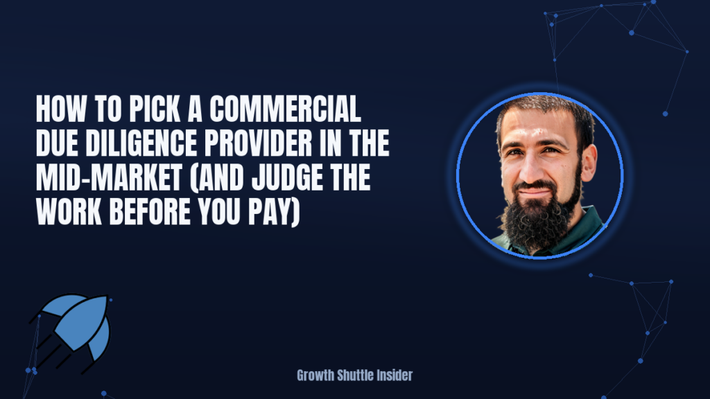 How to Pick a Commercial Due Diligence Provider in the Mid-Market (and Judge the Work Before You Pay)