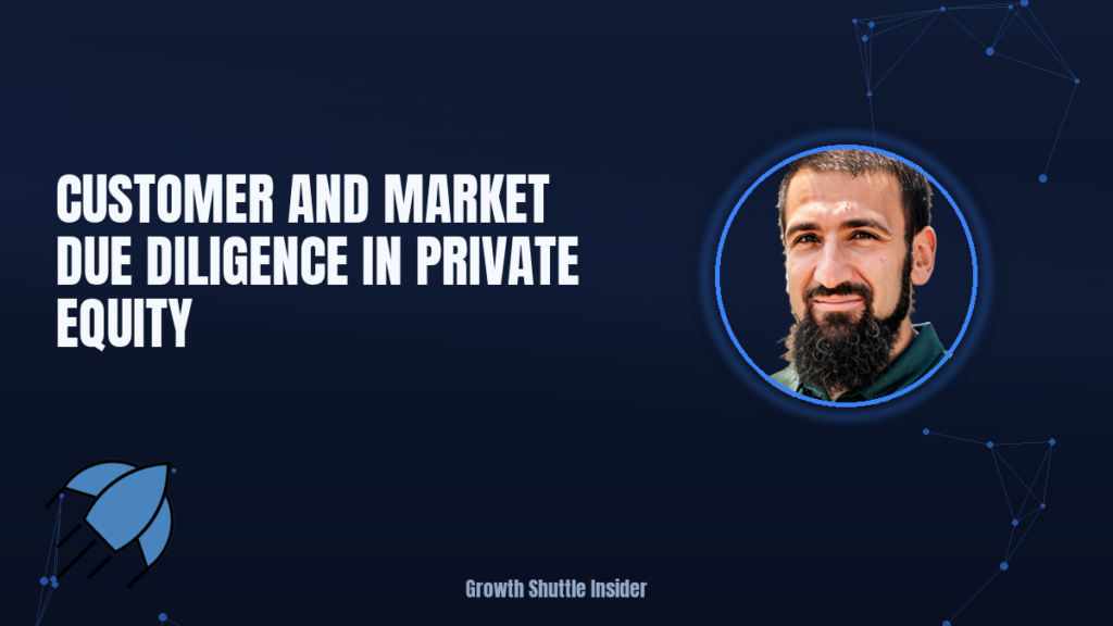 Customer and Market Due Diligence in Private Equity
